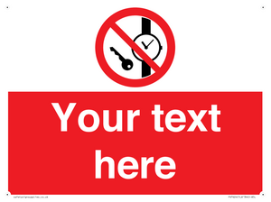 Custom Prohibition No metallic articles or watches